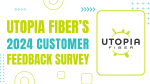 UTOPIA Fiber’s 2024 Customer Feedback Survey