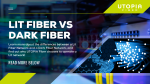 Lit Fiber vs. Dark Fiber